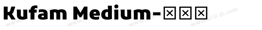 Kufam Medium字体转换